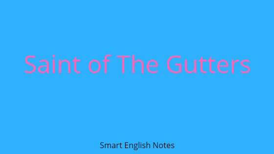 Saint of The Gutters - Summary | Question Answers | Class 9th Tulip English | JK BOSE 1