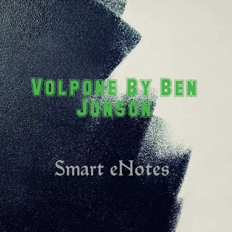 Volpone: Summary, Analysis, Themes and Characters