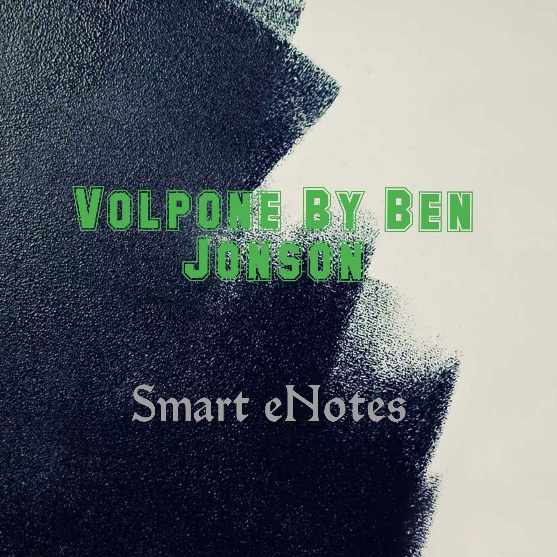 Volpone: Summary, Analysis, Themes And Characters - Smart English Notes