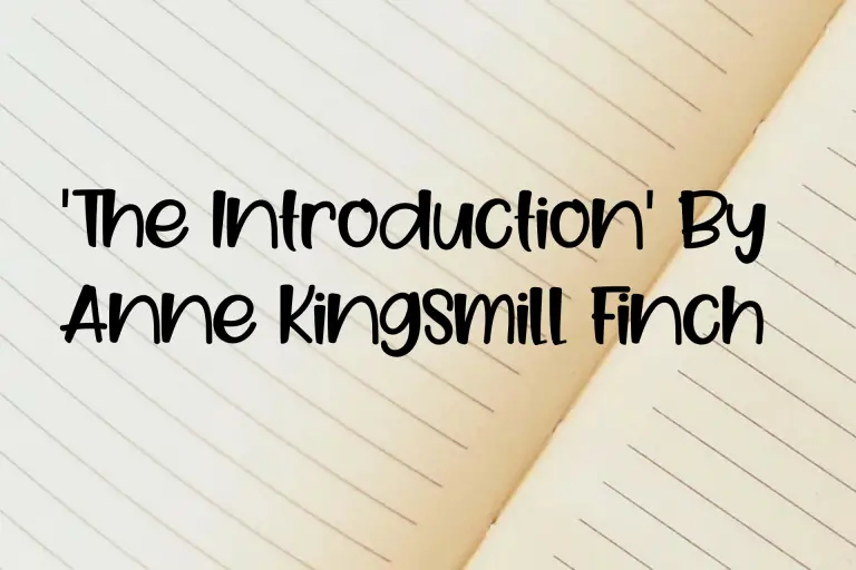 The Introduction’ By Anne Kingsmill Finch- Summary, Analysis and Questions