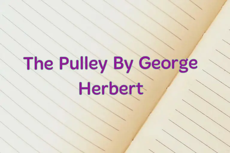 The Pulley By George Herbert : Summary and Explanation