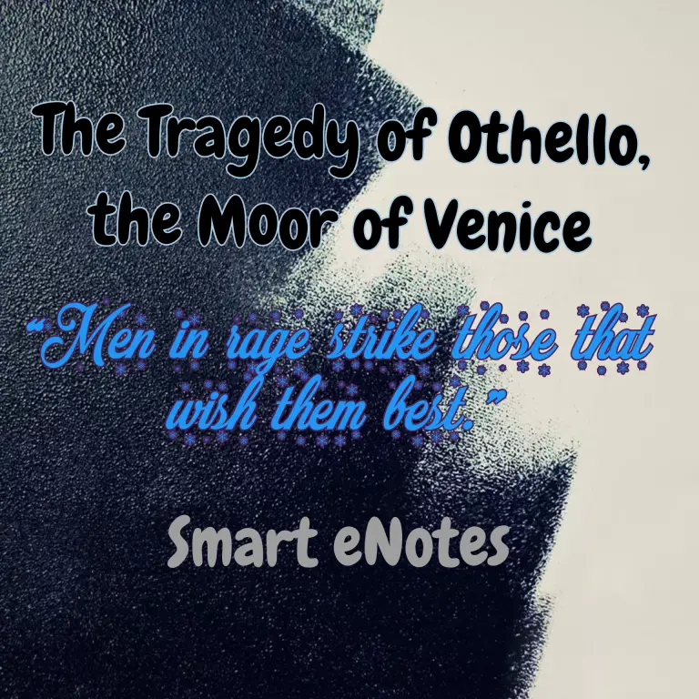 Plot Summary and  Analysis of Othello, the Moor of Venice
