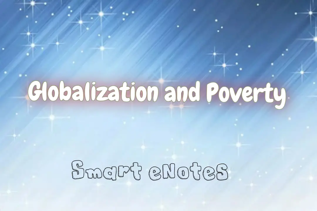 Globalization and Poverty Essay 1