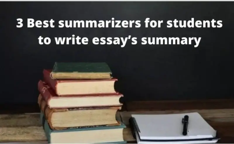 3 Best summarizers for students

