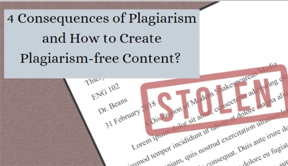 4 Consequences of Plagiarism and How to Create Plagiarism-free Content? 1