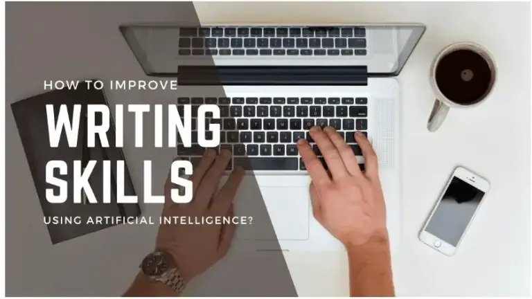 How To Improve Your Writing Skills Using Artificial Intelligence?