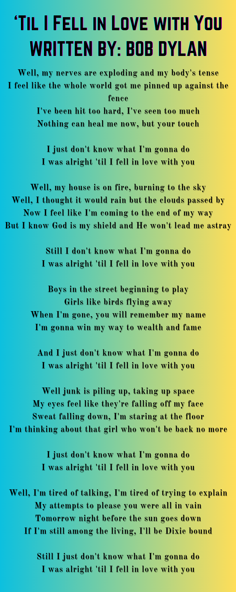 â€˜Til I Fell in Love with You

WRITTEN BY: BOB DYLAN

